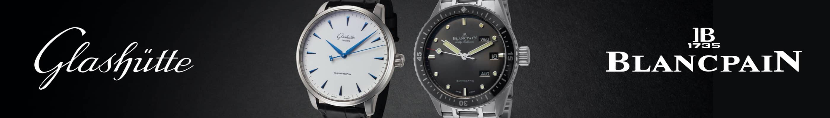 Featuring Blancpain & Glashutte